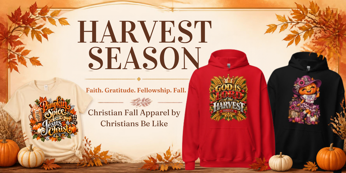 Harvest Season Christian fall apparel by Christians Be Like
