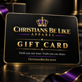 Christians Be Like Apparel Gift Card