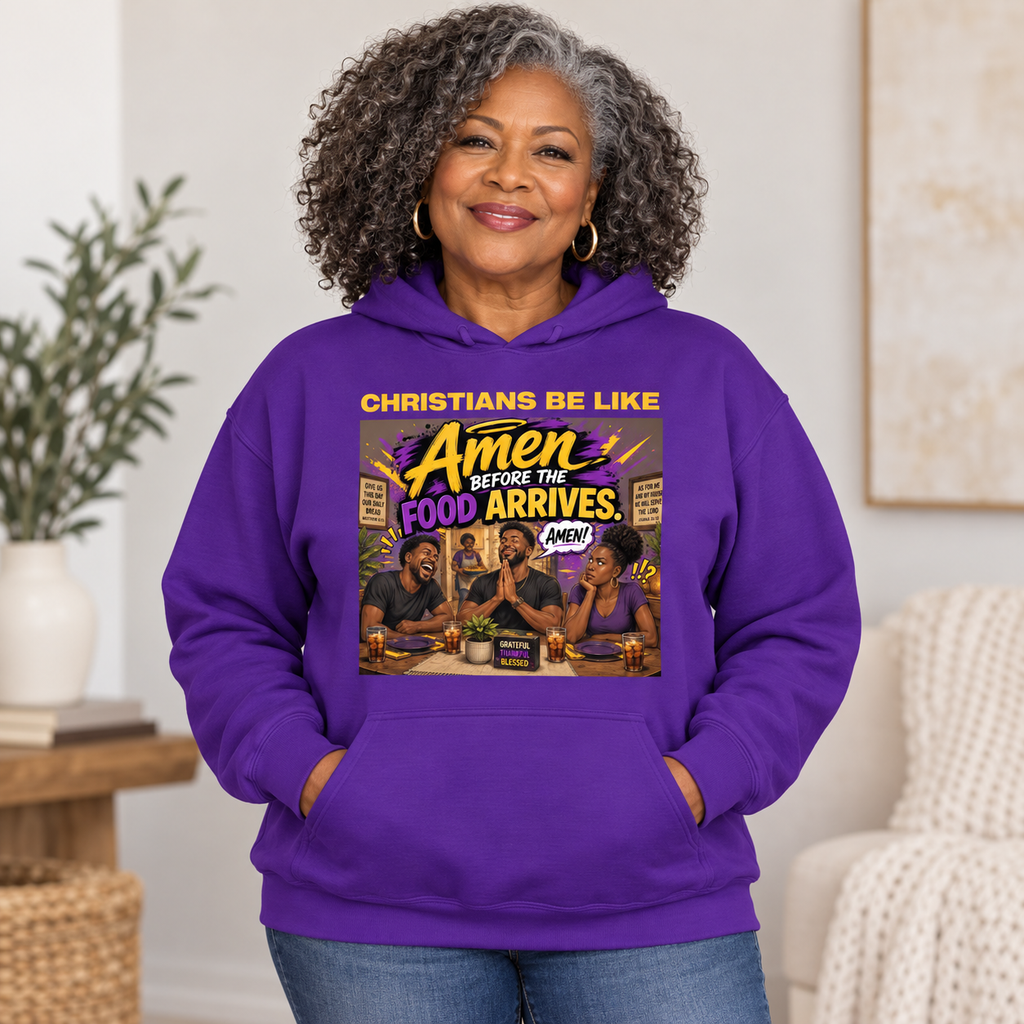 Older Black woman wearing purple Christians Be Like Amen Before the Food Arrives hoodie