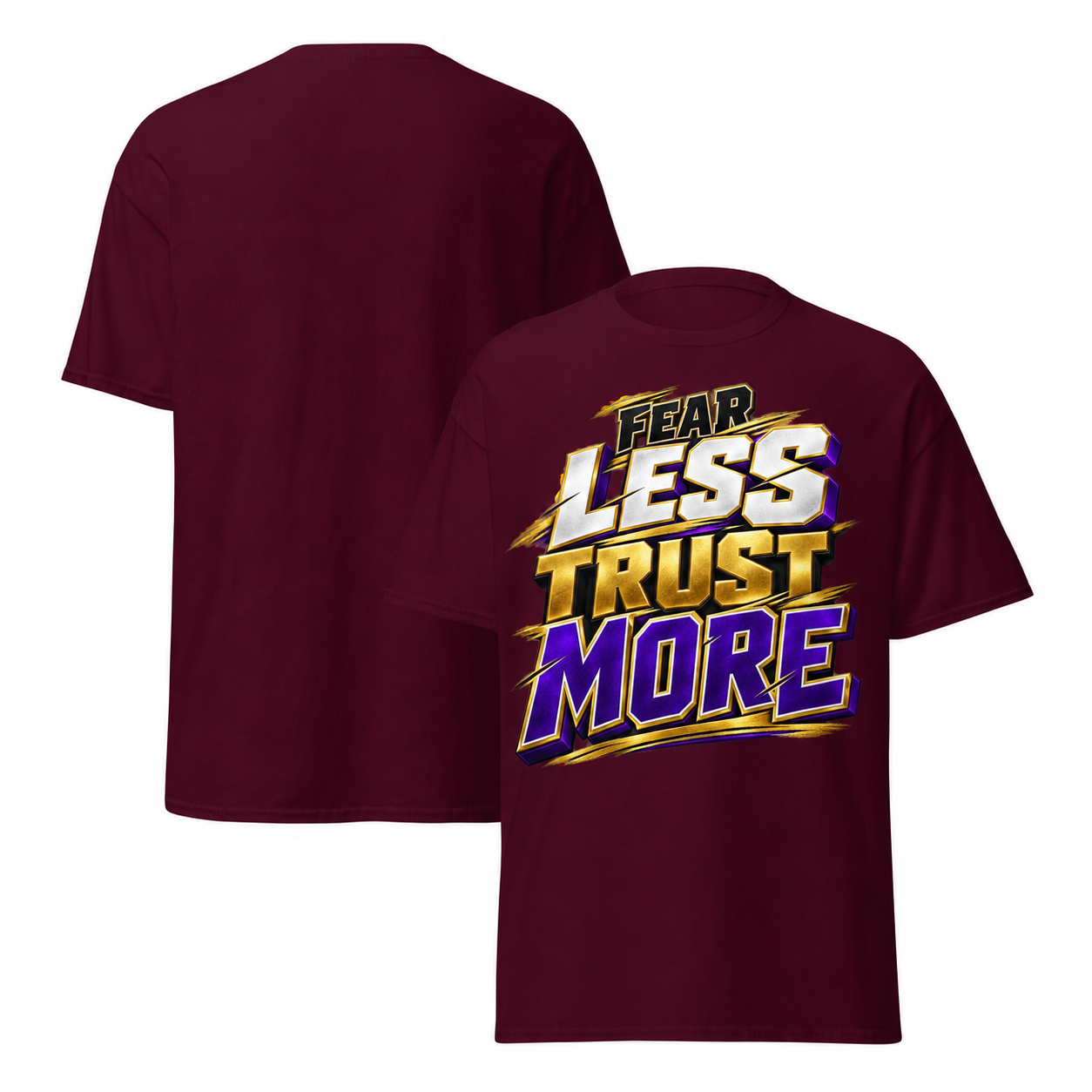 Maroon T-shirt mockup with redesigned Fear Less Trust More artwork