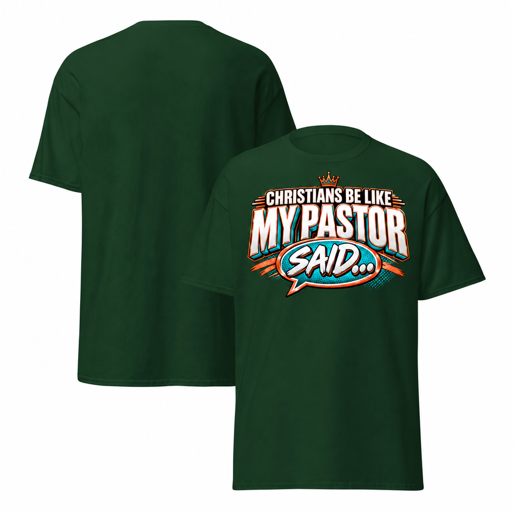 Forest green T-shirt mockup with crowned redesigned My Pastor Said artwork