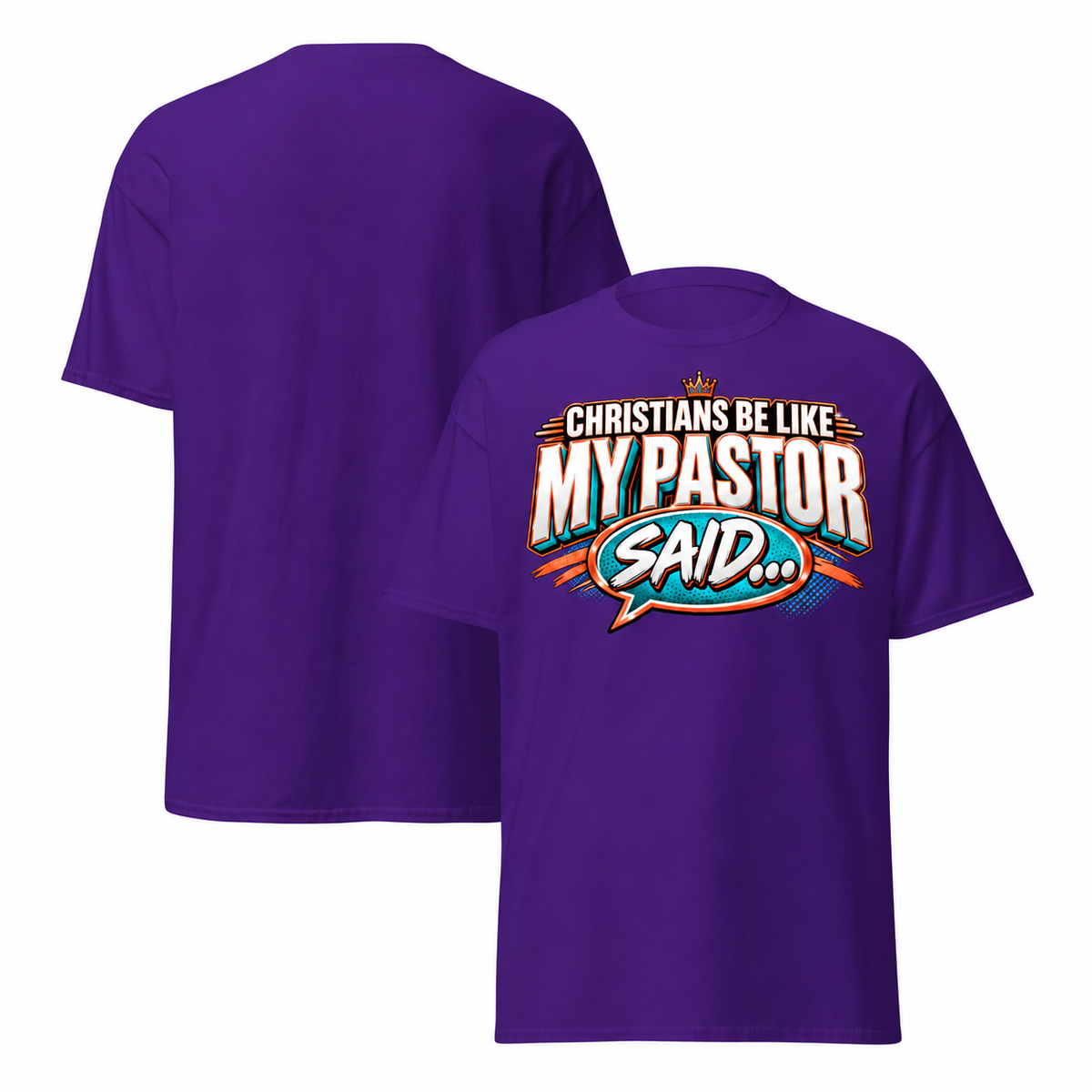 Purple T-shirt mockup with crowned redesigned My Pastor Said artwork