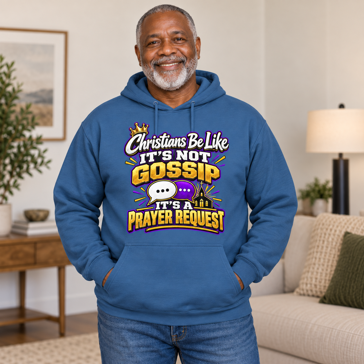 Older Black man wearing blue It’s Not Gossip It’s a Prayer Request Christian hoodie